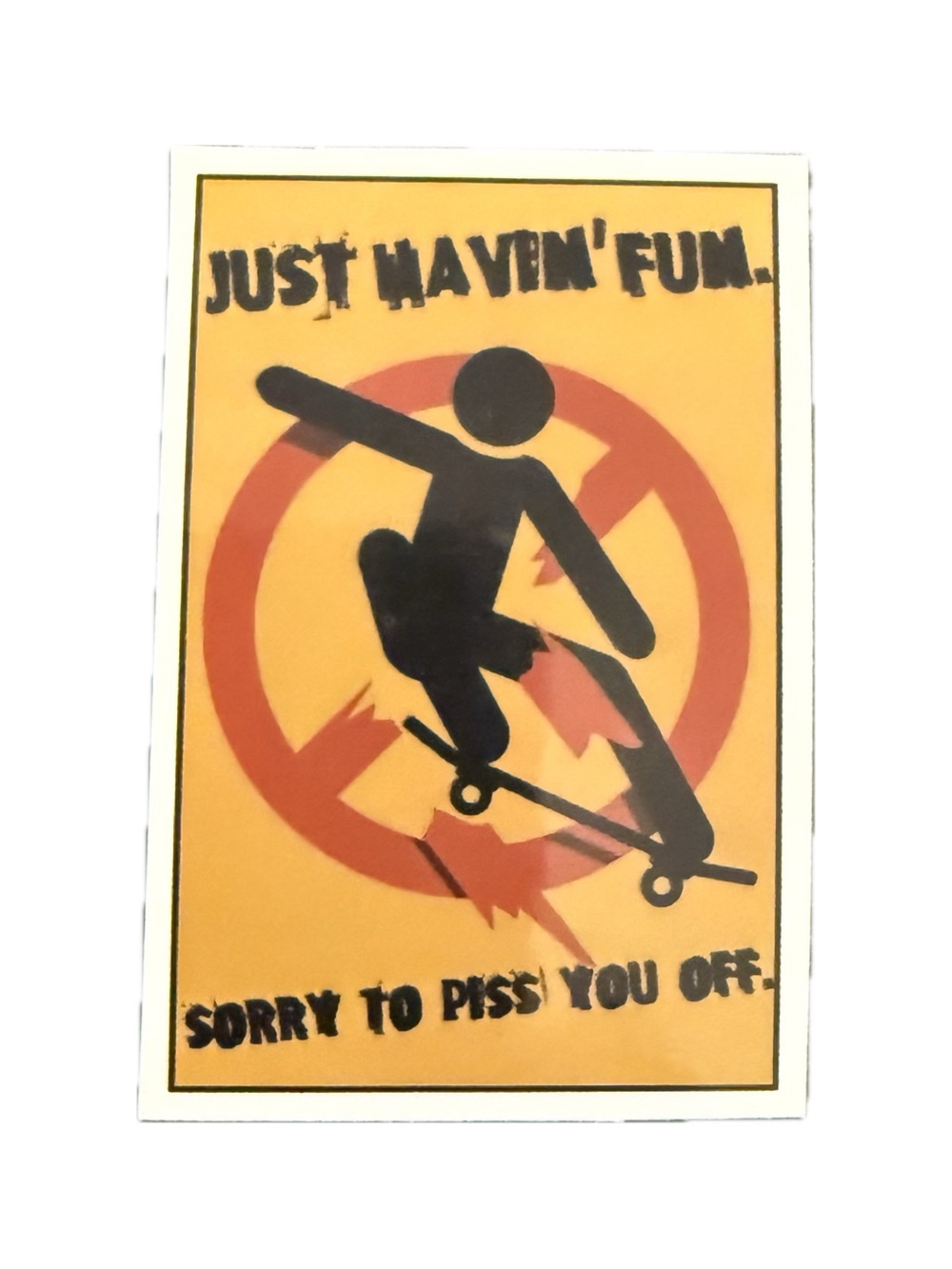 Vintage Skateboarding Novelty Sticker Just Havin’ Fun Street Skate Decal